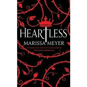 Heartless, Hardcover - Marissa Meyer imagine