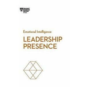 Leadership Presence (HBR Emotional Intelligence Series), Hardcover - Harvard Business Review imagine