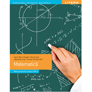 Manual. Matematica. Clasa a VII-a - Sorin Doru Noaghi, Dorin Lint, Maranda Lint, Lucian Nicolae Pitu imagine