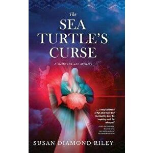 The Sea Turtle's Curse: A Delta and Jax Mystery, Hardcover - Susan Diamond Riley imagine