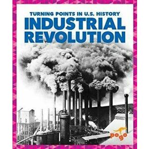 Industrial Revolution, Hardcover - Veronica B. Wilkins imagine