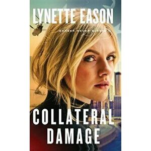 Collateral Damage, Hardcover - Lynette Eason imagine
