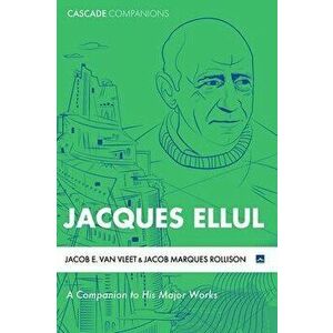 Jacques Ellul, Paperback - Jacob E. Van Vleet imagine