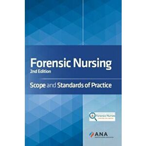 Forensic Nursing: Scope and Standards of Practice, Paperback - American Nurses Association imagine