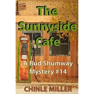 The Sunnyside Cafe, Paperback - Chinle Miller imagine