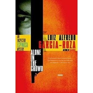Alone in the Crowd, Paperback - Luiz Alfredo Garcia-Roza imagine
