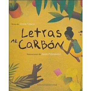 Letras al Carbon, Hardcover - Irene Vasco imagine