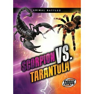 Scorpion vs. Tarantula, Library Binding - Thomas K. Adamson imagine
