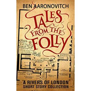 Tales from the Folly, Hardcover - Ben Aaronovitch imagine