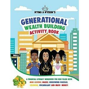 Kyng & Kyren's Generational Wealth Building Activity Book, Paperback - Corey Wright imagine