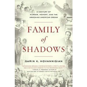 Family Shadows PB, Paperback - Garin K. Hovannisian imagine