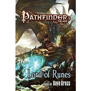 Pathfinder Tales: Lord of Runes, Paperback - Dave Gross imagine