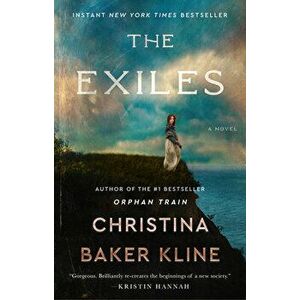 The Exiles, Paperback - Christina Baker Kline imagine
