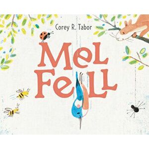 Mel Fell, Hardcover - Corey R. Tabor imagine