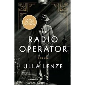 The Radio Operator, Paperback - Ulla Lenze imagine