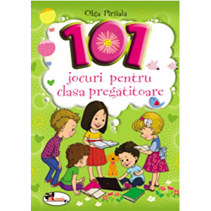 101 jocuri pentru clasa pregatitoare, ed.2-a - Olga Piriiala imagine