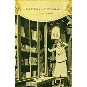 The Letters of Sylvia Beach, Paperback - Sylvia Beach imagine