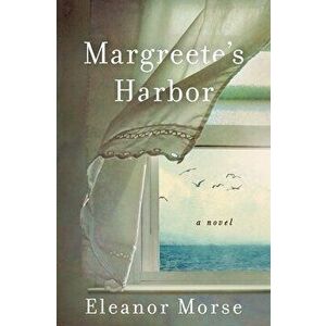 Margreete's Harbor, Hardcover - Eleanor Morse imagine