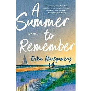 A Summer to Remember, Hardcover - Erika Montgomery imagine