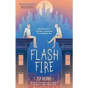 Flash Fire: The Extraordinaries, Book Two, Hardcover - Tj Klune imagine