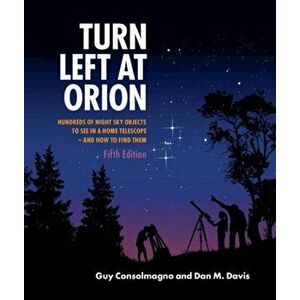 Turn Left at Orion: Hundreds of Night Sky Objects to See in a Home Telescope - And How to Find Them, Spiral - Guy Consolmagno imagine