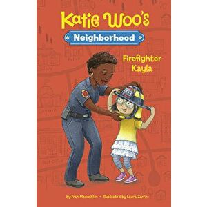 Firefighter Kayla, Hardcover - Laura Zarrin imagine