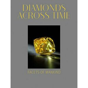 Diamonds Across Time: Facets of Mankind, Hardcover - Usha R. Balakrishnan imagine