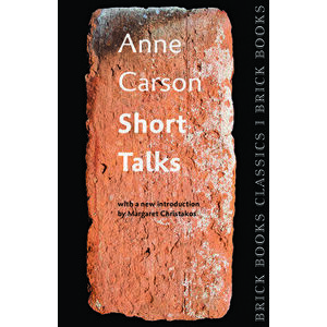 Short Talks: Brick Books Classics 1, Paperback - Anne Carson imagine