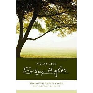 A Year with Selwyn Hughes, Hardcover - Selwyn Hughes imagine