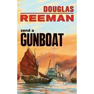 Send a Gunboat, Paperback - Douglas Reeman imagine