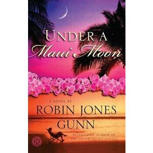 Under a Maui Moon, Paperback - Robin Jones Gunn imagine