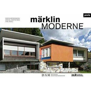 Märklin Moderne: From Architecture to Assembly Kit and Back Again, Hardcover - Dieter Bartetzko imagine