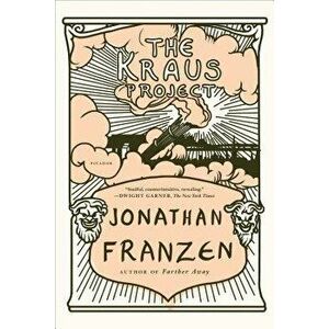The Kraus Project, Paperback - Jonathan Franzen imagine
