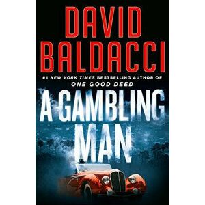 A Gambling Man, Hardcover - David Baldacci imagine