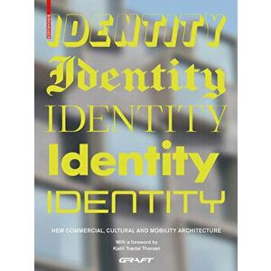 Identity: New Commercial, Cultural and Mobility Architecture, Hardcover - *** imagine