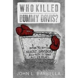 Who Killed Bummy Davis?, Paperback - John L. Barbella imagine