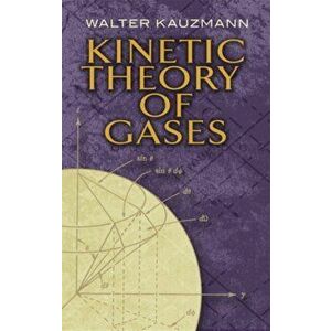 Kinetic Theory of Gases, Paperback - Walter Kauzmann imagine