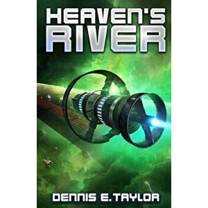Heaven's River, Paperback - Dennis E. Taylor imagine