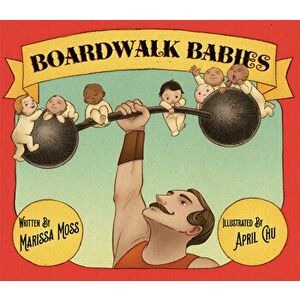 Boardwalk Babies, Hardcover - Marissa Moss imagine