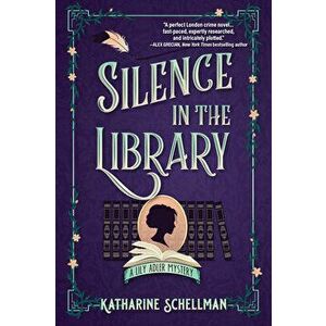 Silence in the Library: A Lily Adler Mystery, Hardcover - Katharine Schellman imagine