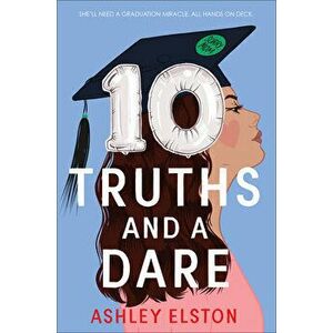 10 Truths and a Dare, Hardcover - Ashley Elston imagine