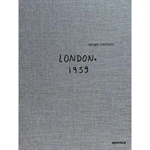 Sergio Larrain: London, Hardcover - Sergio Larrain imagine