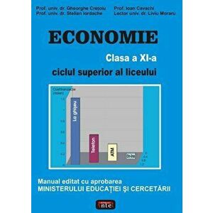 Manual de economie pentru invatamantul liceal - Gheorghe Cretoiu, Ioan Cavachi, Stelian Iordache, Liviu Moraru imagine