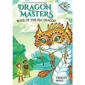 Wave of the Sea Dragon: A Branches Book (Dragon Masters #19) (Library Edition), 19, Hardcover - Tracey West imagine