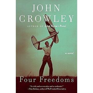 Four Freedoms, Paperback - John Crowley imagine