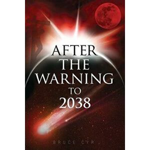 After the Warning to 2038, Paperback - Bruce Cyr imagine