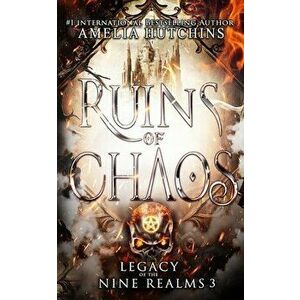 Ruins of Chaos, Paperback - Melissa Burg imagine