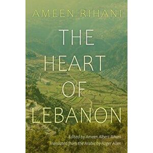 The Heart of Lebanon, Paperback - Roger Allen imagine