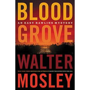 Blood Grove, Hardcover - Walter Mosley imagine