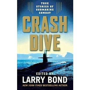 Crash Dive, Paperback - Larry Bond imagine